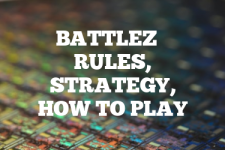 A guide to Battlez rules, instructions & strategy tips
