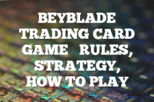A guide to Beyblade Trading Card Game rules, instructions & strategy tips