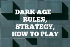 A guide to Dark Age rules, instructions & strategy tips