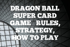 A guide to Dragon Ball Super Card Game rules, instructions & strategy tips
