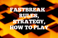 A guide to Fastbreak rules, instructions & strategy tips