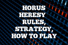 A guide to Horus Heresy rules, instructions & strategy tips