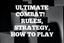 A guide to Ultimate Combat! rules, instructions & strategy tips