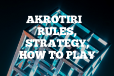 A guide to Akrotiri rules, instructions & strategy tips