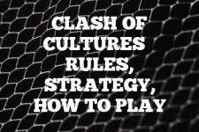 A guide to Clash of Cultures rules, instructions & strategy tips