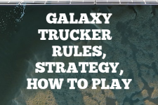 A guide to Galaxy Trucker rules, instructions & strategy tips