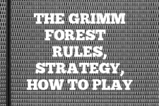 A guide to The Grimm Forest rules, instructions & strategy tips