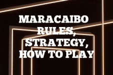 A guide to Maracaibo rules, instructions & strategy tips