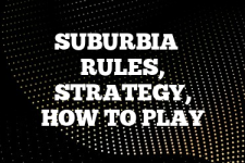 A guide to Suburbia rules, instructions & strategy tips