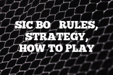 A guide to Sic Bo rules, instructions & strategy tips
