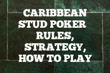 A guide to Caribbean Stud Poker rules, instructions & strategy tips