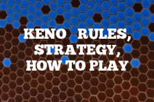 A guide to Keno rules, instructions & strategy tips